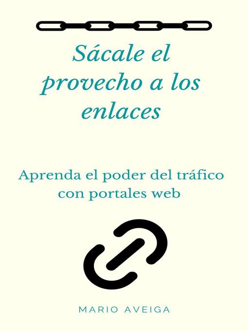 Title details for Sácale provecho a los enlaces by Mario Aveiga - Available